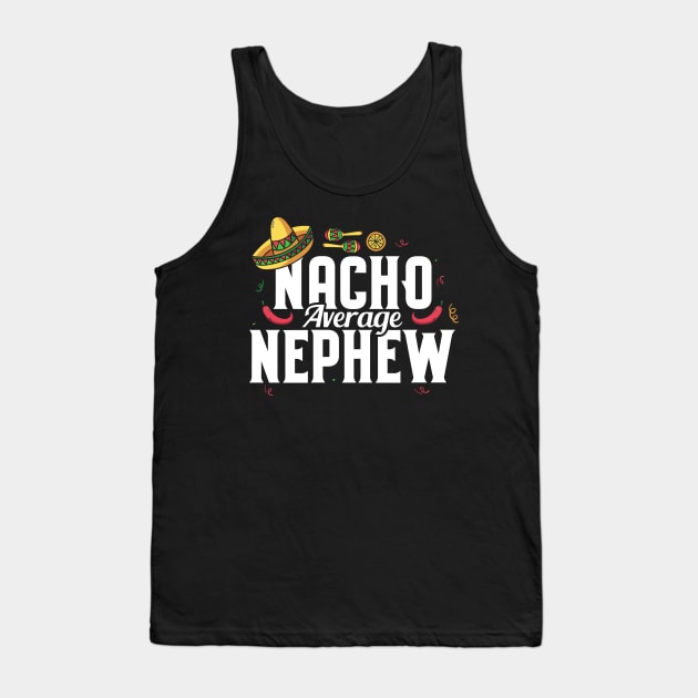 Funny Nacho Average Nephew Sombrero Cinco De Mayo Tank Top by theperfectpresents